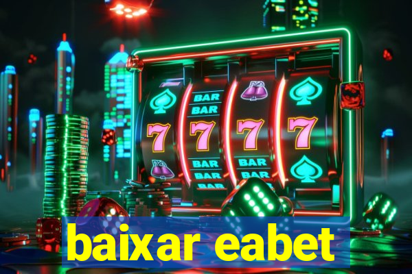 baixar eabet